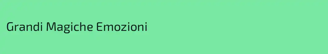 Grandi Magiche Emozioni
